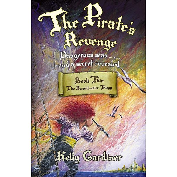 The Pirate's Revenge / Swashbuckler Bd.02, Kelly Gardiner