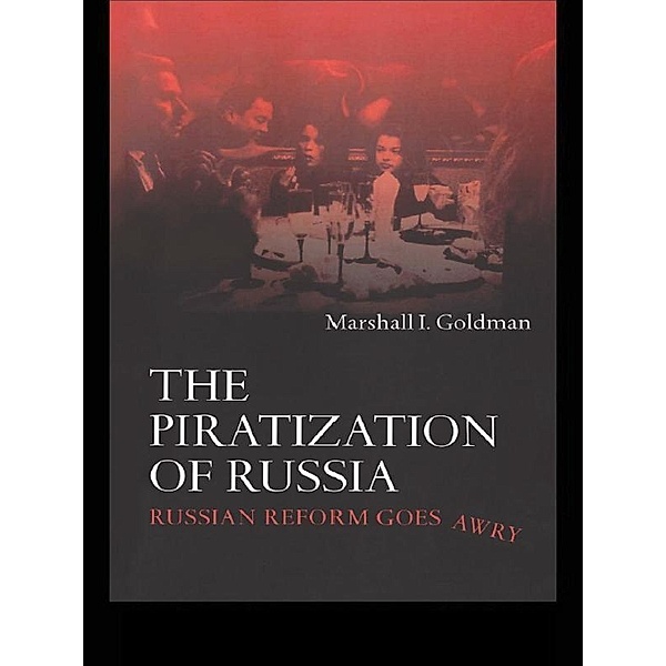 The Piratization of Russia, Marshall I. Goldman