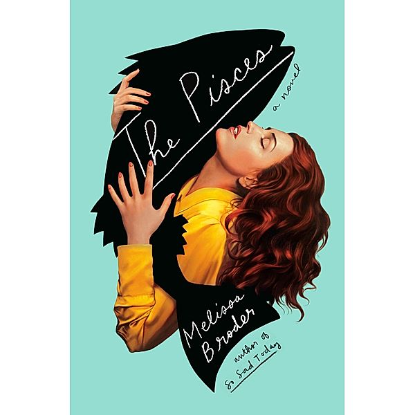 The Pisces, Melissa Broder