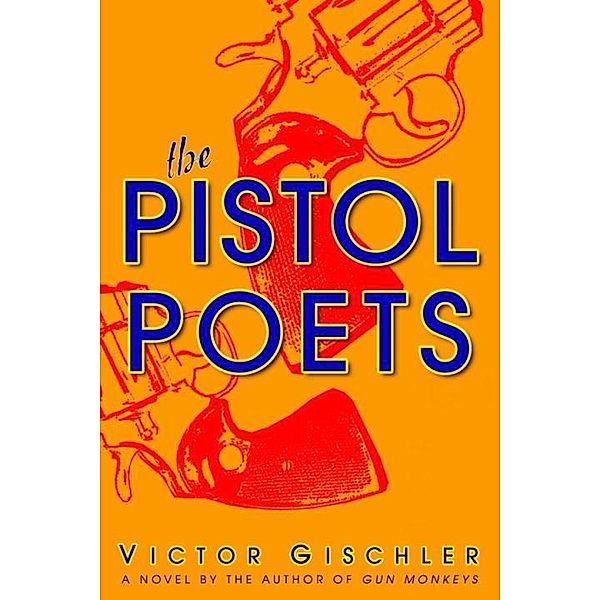 The Pistol Poets, Victor Gischler