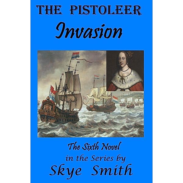 The Pistoleer - Invasion, Skye Smith
