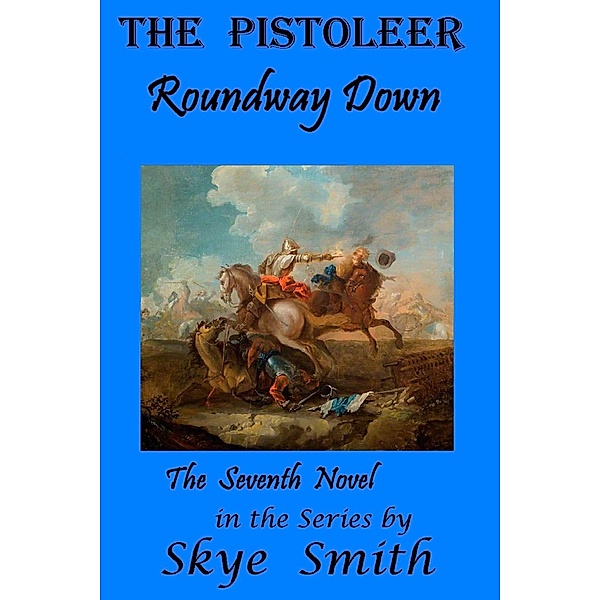 The Pistoleer - Roundway Down, Skye Smith