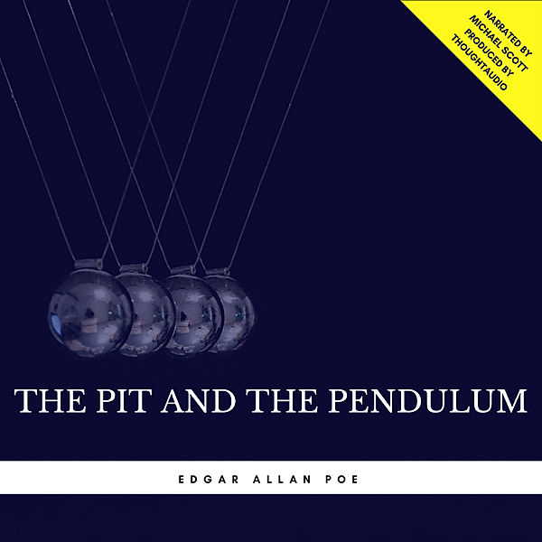 The Pit and the Pendulum, Edgar Allan Poe