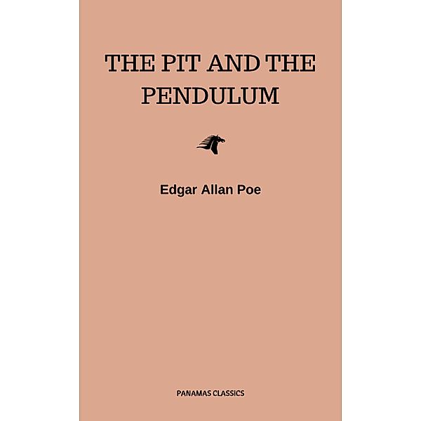 The Pit and the Pendulum, Edgar Allan Poe