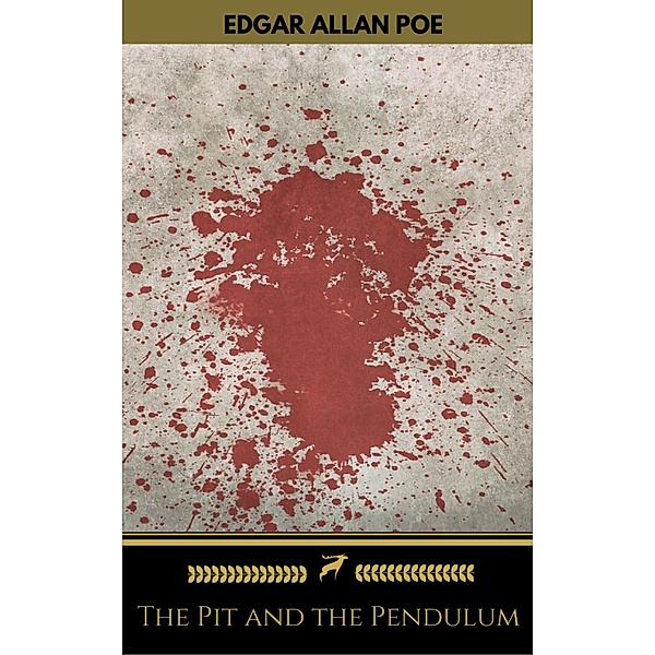 The Pit and the Pendulum (Golden Deer Classics), Edgar Allan Poe, Golden Deer Classics