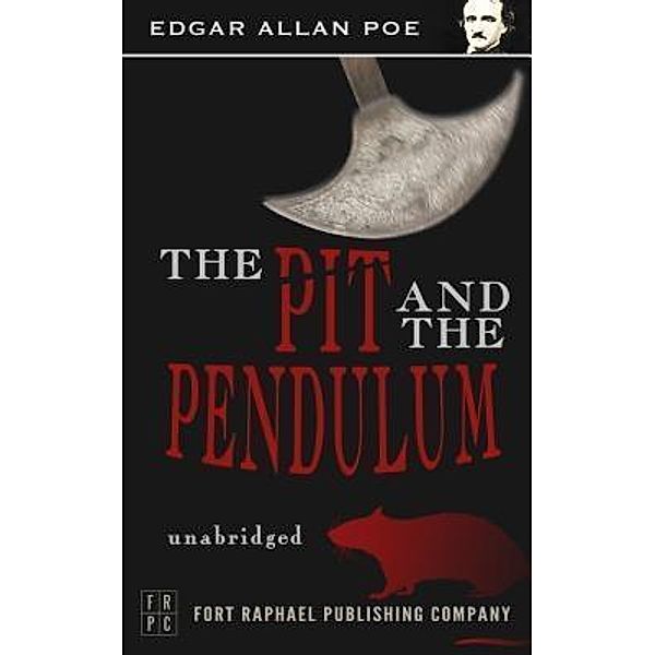 The Pit and the Pendulum - Unabridged / Ft. Raphael Publishing Company, Edgar Allan Poe