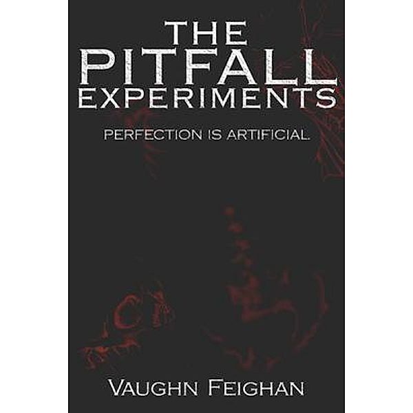 The Pitfall Experiments / Cranthorpe Millner Publishers, Vaughn Feighan