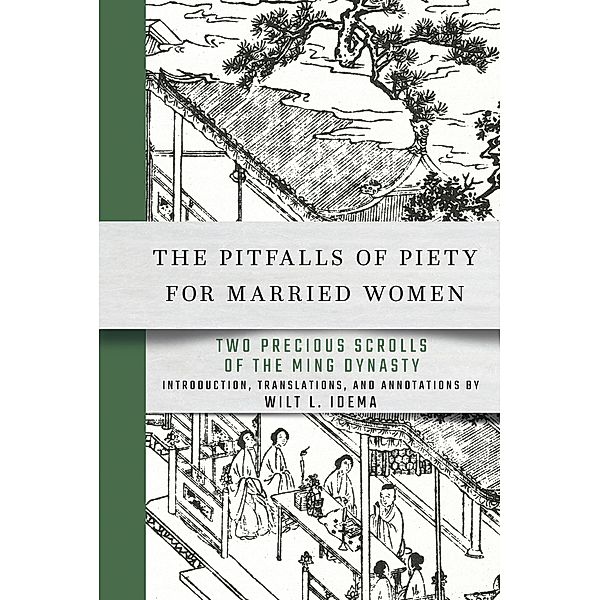 The Pitfalls of Piety for Married Women / Cornell East Asia Series, Wilt L. Idema