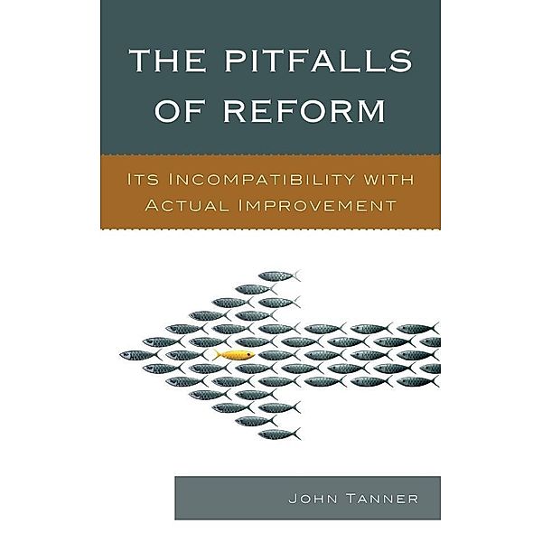 The Pitfalls of Reform, John Tanner