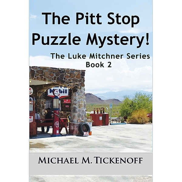 The Pitt Stop Puzzle Mystery!, Michael M. Tickenoff