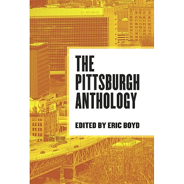 The Pittsburgh Anthology / Belt City Anthologies