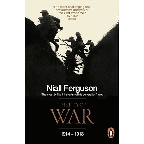 The Pity of War 1914-1918, Niall Ferguson