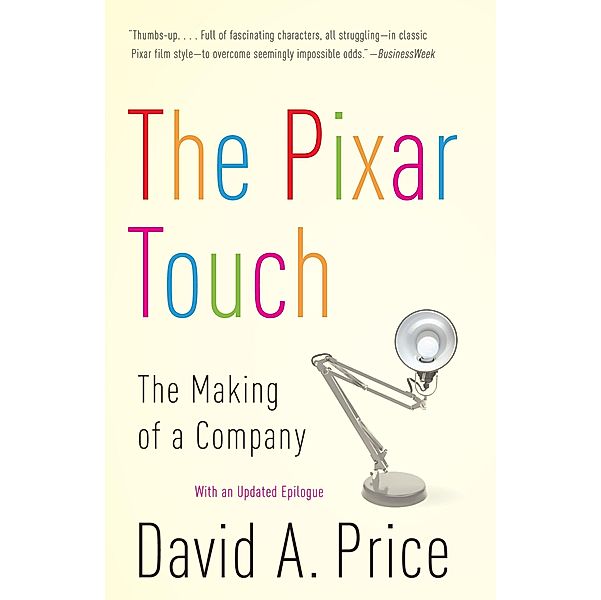 The Pixar Touch: The Making of a Company, David A. Price