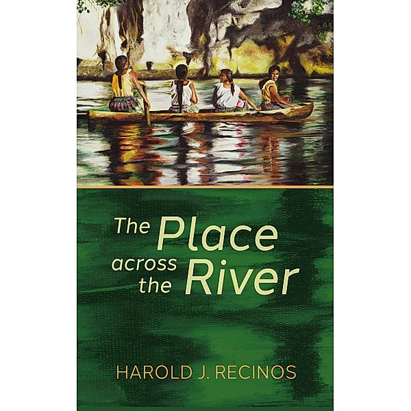 The Place across the River, Harold J. Recinos