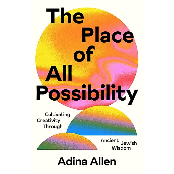The Place of All Possibility / Speculative Theology, Adina Allen