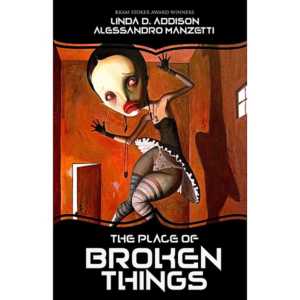The Place of Broken Things, Alessandro Manzetti, Linda D. Addison