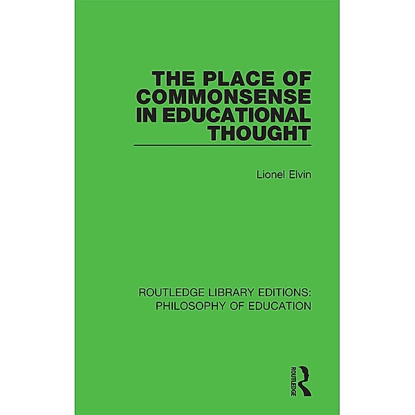 The Place of Commonsense in Educational Thought, Lionel Elvin