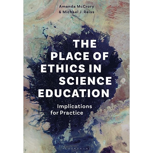 The Place of Ethics in Science Education, Amanda McCrory, Michael J. Reiss