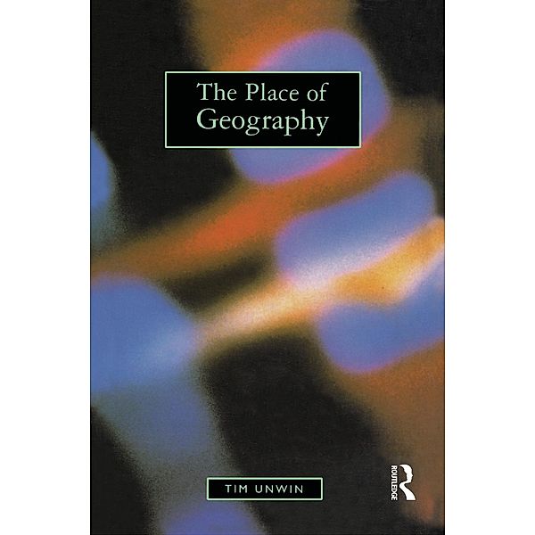 The Place of Geography, Tim Unwin