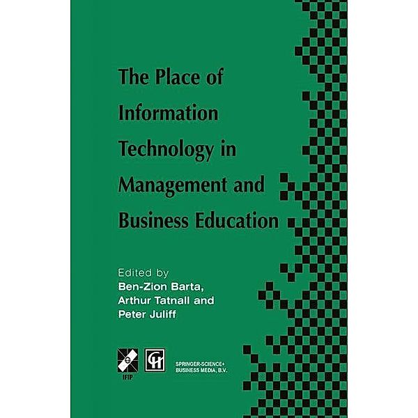 The Place of Information Technology in Management and Business Education, Ben-Zion Barta, Peter Juliff