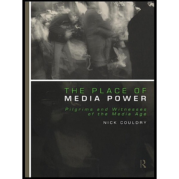 The Place of Media Power, Nick Couldry