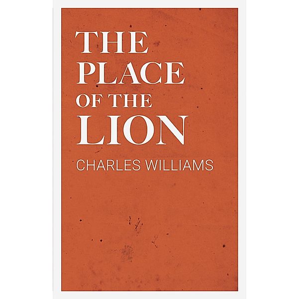 The Place of the Lion, Charles Williams