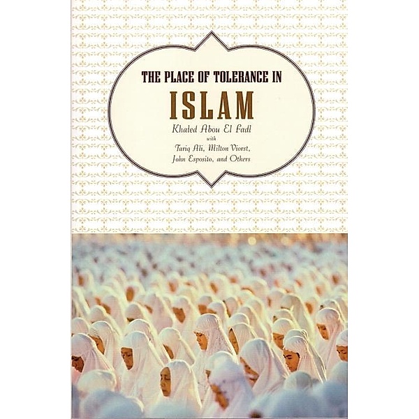 The Place of Tolerance in Islam, Khaled Abou El Fadl