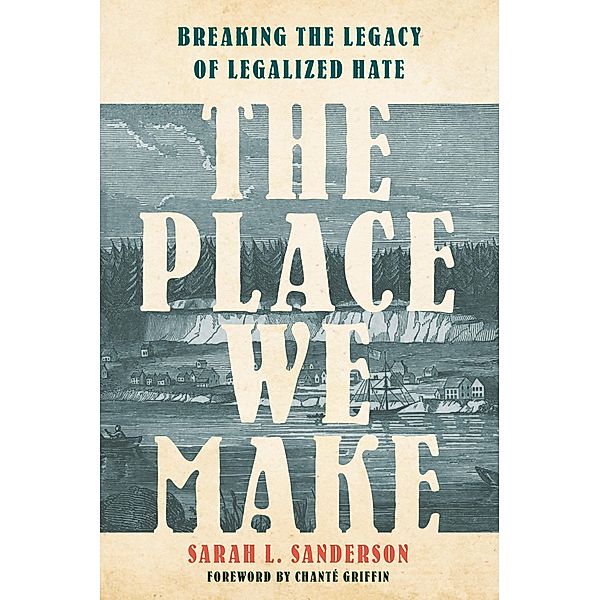 The Place We Make, Sarah L. Sanderson