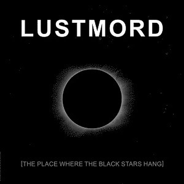 The Place Where The Black Star, Lustmord