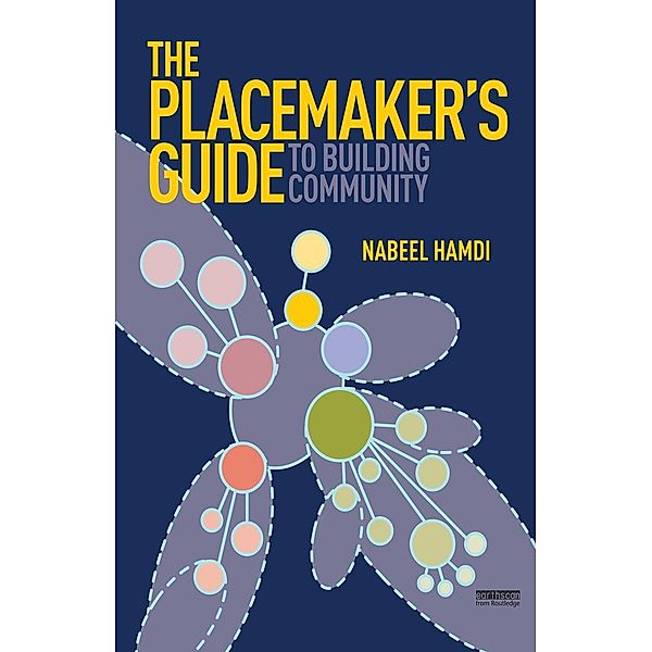 The Placemaker's Guide to Building Community, Nabeel Hamdi