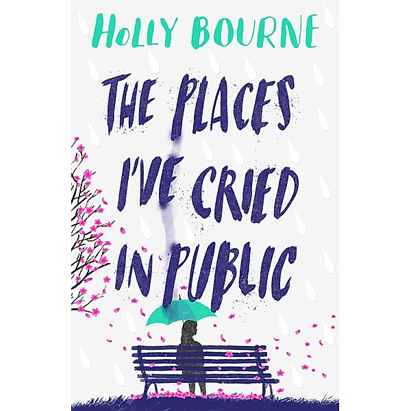 The Places I've Cried in Public, Holly Bourne