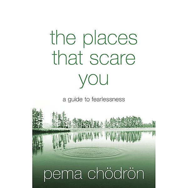 The Places That Scare You, Pema Chödrön