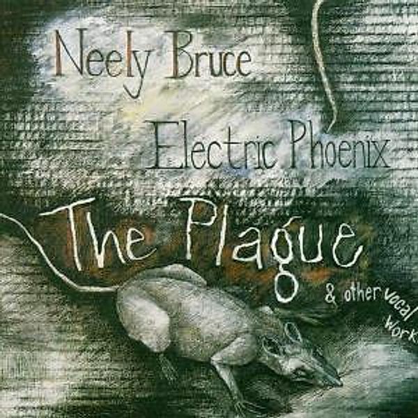 The Plague & Other Vocal Works, Electric Phoenix