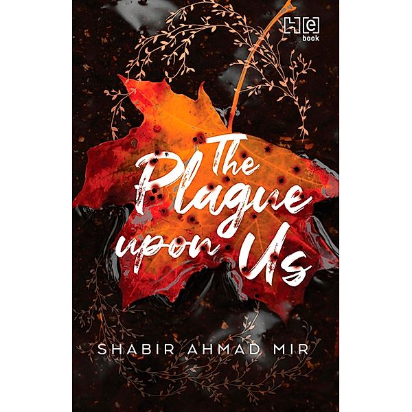 The Plague Upon Us, Shabir Ahmad Mir