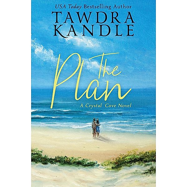 The Plan (Crystal Cove, #2) / Crystal Cove, Tawdra Kandle