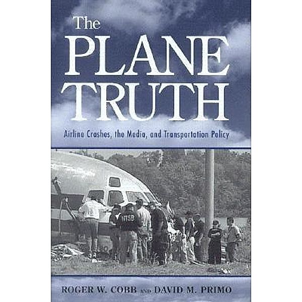 The Plane Truth / Brookings Institution Press, Roger W. Cobb, David M. Primo