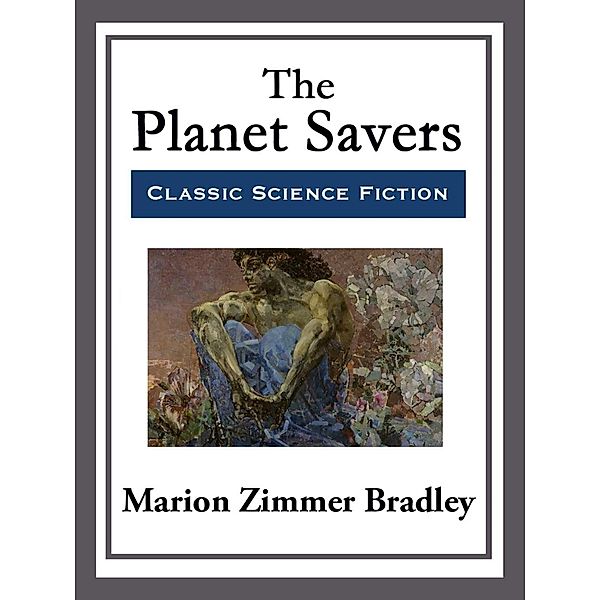 The Planet Savers, Marion Zimmer Bradley