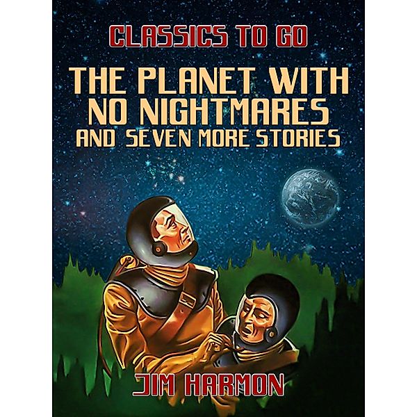 The Planet With No Nightmares and seven more stories, Jim Harmon