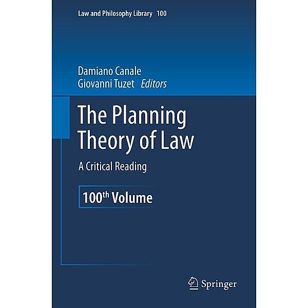 The Planning Theory of Law / Law and Philosophy Library Bd.100, Damiano Canale, Giovanni Tuzet