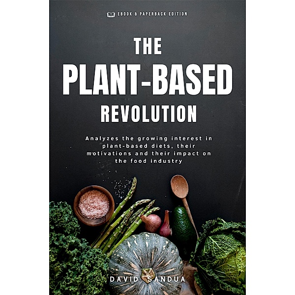 The Plant-Based Revolution, David Sandua