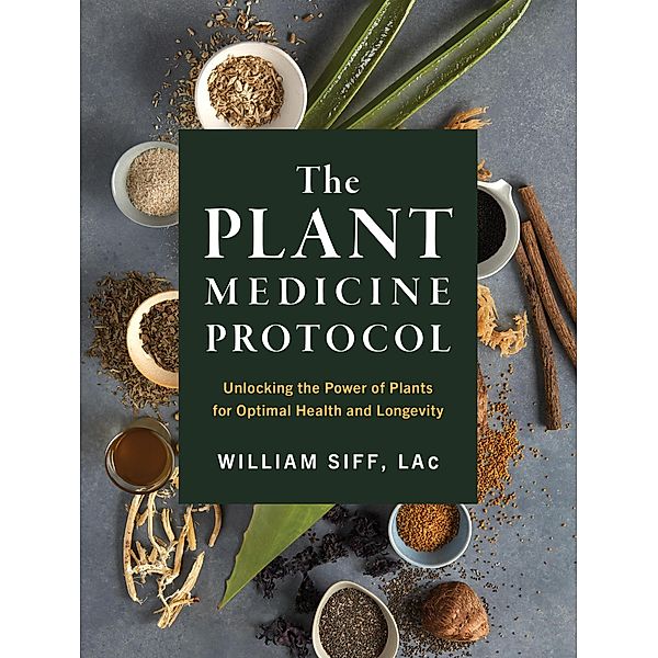 The Plant Medicine Protocol, William Siff