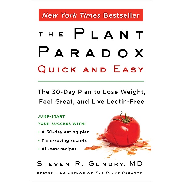 The Plant Paradox Quick and Easy / The Plant Paradox Bd.3, Md Gundry