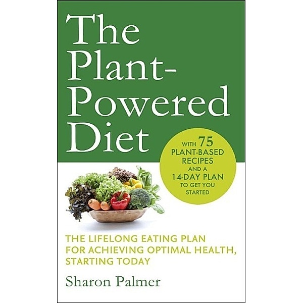 The Plant-Powered Diet, Sharon Palmer