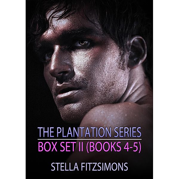 The Plantation Series Box Set II (Books 4-5) / The Plantation Box Sets, Stella Fitzsimons