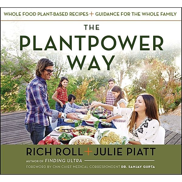 The Plantpower Way, Rich Roll, Julie Piatt