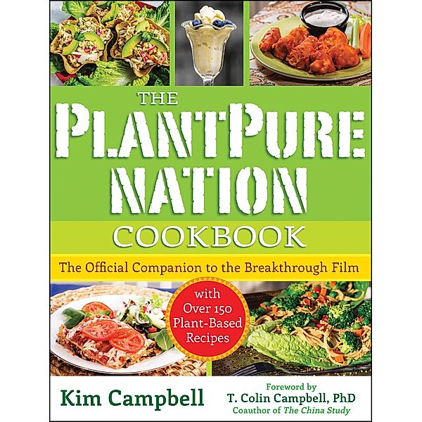 The PlantPure Nation Cookbook, Kim Campbell