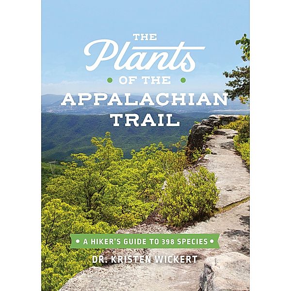 The Plants of the Appalachian Trail, Kristen Wickert