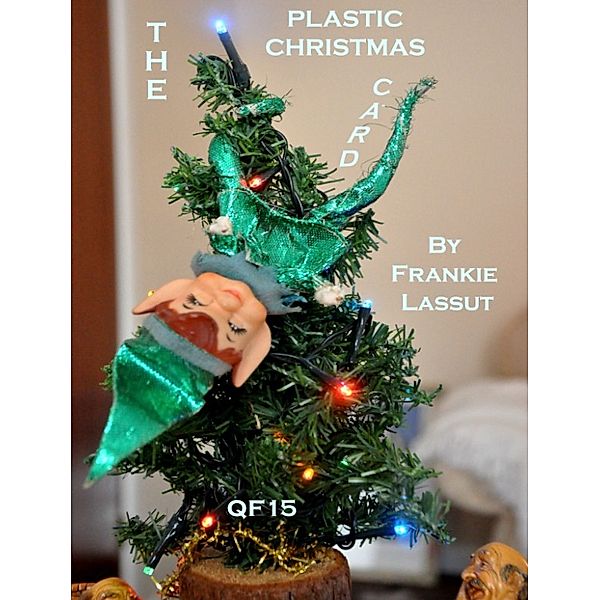 The Plastic Christmas Card, Frankie Lassut