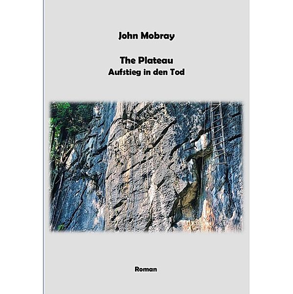 The Plateau - Aufstieg in den Tod, John Mobray