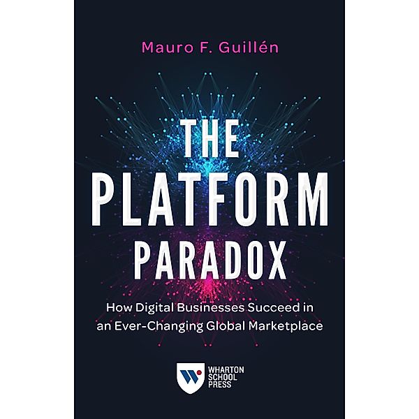 The Platform Paradox, Mauro F. Guillén